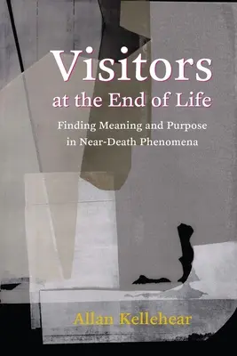 Visiteurs en fin de vie : Trouver un sens et un but aux phénomènes de mort imminente - Visitors at the End of Life: Finding Meaning and Purpose in Near-Death Phenomena