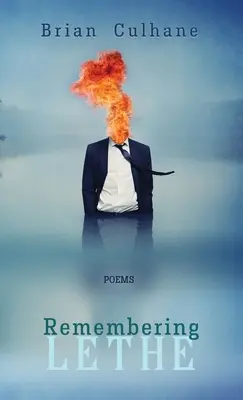 Se souvenir du Léthé : Poèmes - Remembering Lethe: Poems