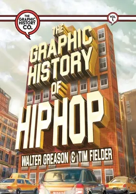 L'histoire graphique du hip-hop - The Graphic History of Hip Hop