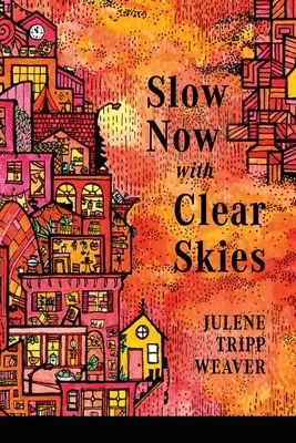 Slow Now with Clear Skies (Lentement maintenant avec un ciel clair) - Slow Now with Clear Skies