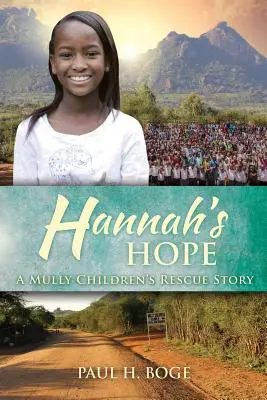 L'espoir d'Hannah : une histoire de sauvetage des enfants de Mully - Hannah's Hope: A Mully Children's Rescue Story