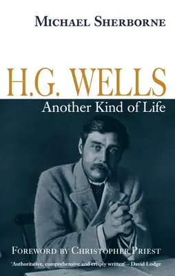 H.G. Wells : Une autre sorte de vie - H.G. Wells: Another Kind of Life