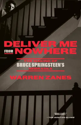 Deliver Me from Nowhere : Le tournage du Nebraska de Bruce Springsteen - Deliver Me from Nowhere: The Making of Bruce Springsteen's Nebraska