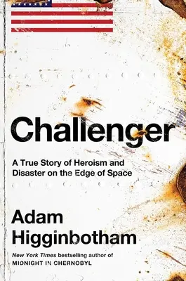 Challenger : Une histoire vraie d'héroïsme et de catastrophe aux confins de l'espace - Challenger: A True Story of Heroism and Disaster on the Edge of Space