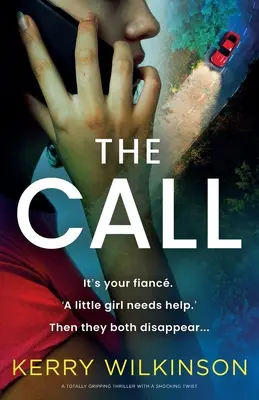 L'appel : Un thriller captivant avec un rebondissement choquant - The Call: A totally gripping thriller with a shocking twist