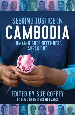 En quête de justice au Cambodge : les défenseurs des droits de l'homme s'expriment - Seeking Justice in Cambodia: Human Rights Defenders Speak Out