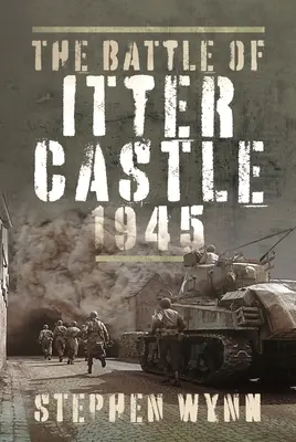 La bataille du château d'Itter, 1945 - The Battle of Itter Castle, 1945