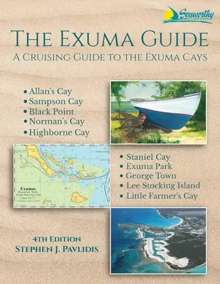 Le guide Exuma : Un guide de croisière dans les îles d'Exuma - The Exuma Guide: A Cruising Guide to the Exuma Cays