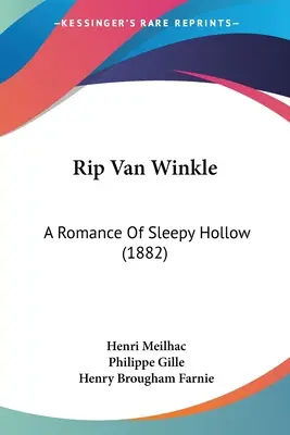 Rip Van Winkle : Un roman de Sleepy Hollow - Rip Van Winkle: A Romance Of Sleepy Hollow