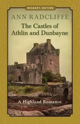 Les châteaux d'Athlin et de Dunbayne : une romance des Highlands - The Castles of Athlin and Dunbayne: A Highland Romance