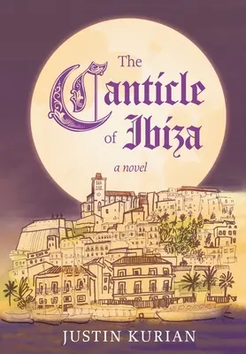 Le cantique d'Ibiza - The Canticle of Ibiza
