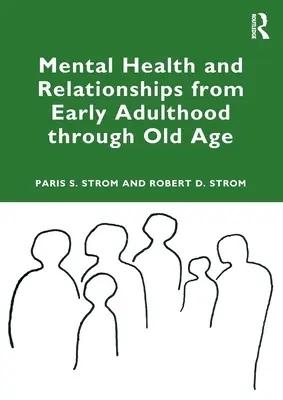 Santé mentale et relations, du début de l'âge adulte à la vieillesse - Mental Health and Relationships from Early Adulthood Through Old Age