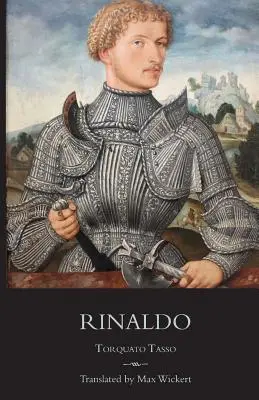 Rinaldo : une nouvelle traduction en vers anglais avec le texte italien en regard, une introduction critique et des notes - Rinaldo: A New English Verse Translation with Facing Italian Text, Critical Introduction and Notes