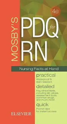 Mosby's PDQ for RN : Pratique, détaillé, rapide - Mosby's PDQ for RN: Practical, Detailed, Quick