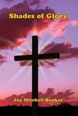 Les nuances de la gloire - Shades of Glory