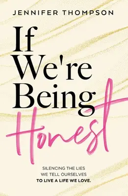 Si nous sommes honnêtes - If We're Being Honest