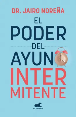 El Poder del Ayuno Intermitente / Le pouvoir du jeûne intermittent - El Poder del Ayuno Intermitente / The Power of Intermittent Fasting