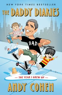 Le journal de papa : L'année où j'ai grandi - The Daddy Diaries: The Year I Grew Up