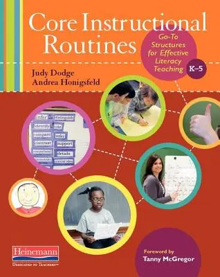 Core Instructional Routines : Structures incontournables pour un enseignement efficace de la lecture et de l'écriture, de la maternelle à la cinquième année - Core Instructional Routines: Go-To Structures for Effective Literacy Teaching, K-5