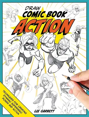 Dessinez des bandes dessinées d'action - Draw Comic Book Action