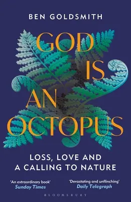 Dieu est une pieuvre : Perte, amour et appel à la nature - God Is an Octopus: Loss, Love and a Calling to Nature