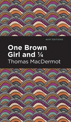 Une fille brune et 1/4 - One Brown Girl and 1/4