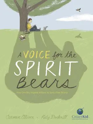 Une voix pour les ours spirituels : Comment un garçon a inspiré des millions de personnes à sauver un animal rare - A Voice for the Spirit Bears: How One Boy Inspired Millions to Save a Rare Animal