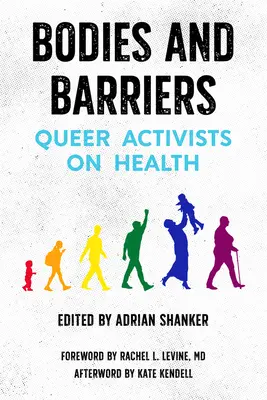 Corps et barrières : Les activistes queer sur la santé - Bodies and Barriers: Queer Activists on Health