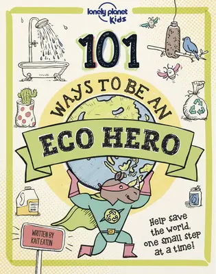 101 façons d'être un éco-héros 1 - 101 Ways to Be an Eco Hero 1