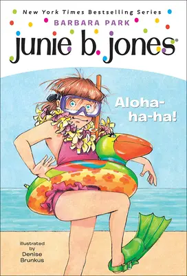 Junie B., élève de première année : Aloha-Ha-Ha ! - Junie B., First Grader: Aloha-Ha-Ha!