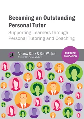 Devenir un tuteur personnel exceptionnel : Soutenir les apprenants par le biais du tutorat personnel et du coaching - Becoming an Outstanding Personal Tutor: Supporting Learners Through Personal Tutoring and Coaching