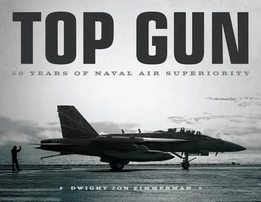 Top Gun : 50 ans de supériorité aéronavale - Top Gun: 50 Years of Naval Air Superiority