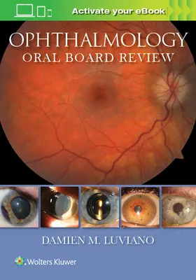 Examen oral du conseil d'administration en ophtalmologie - Ophthalmology Oral Board Review