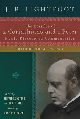 Les épîtres de 2 Corinthiens et de 1 Pierre : Commentaires nouvellement découverts - The Epistles of 2 Corinthians and 1 Peter: Newly Discovered Commentaries