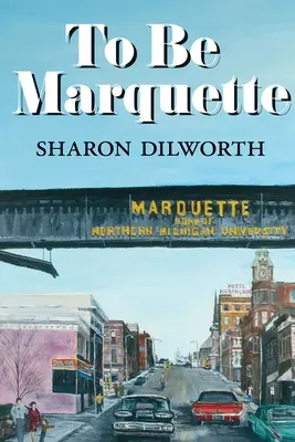 Être Marquette - To Be Marquette