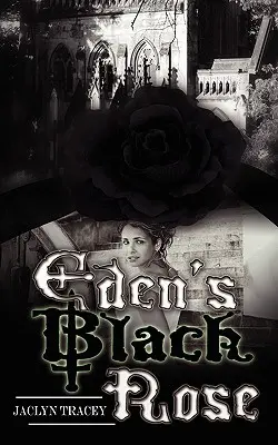 La rose noire d'Eden - Eden's Black Rose