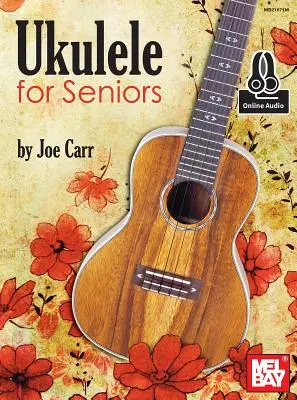 Ukulélé pour les seniors - Ukulele for Seniors