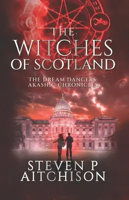 Les sorcières d'Écosse : Les Danseuses du Rêve : Chroniques Akashiques Livre 8 - The Witches of Scotland: The Dream Dancers: Akashic Chronicles Book 8