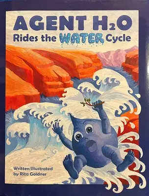 L'agent H2O chevauche le cycle de l'eau - Agent H2O Rides the Water Cycle