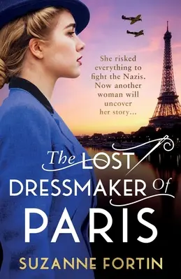 La couturière perdue de Paris : Une histoire passionnante et déchirante sur la Seconde Guerre mondiale. - The Lost Dressmaker of Paris: A completely heartbreaking and gripping World War 2 page-turner