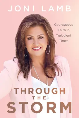 A travers la tempête : Une foi courageuse en période de turbulences - Through the Storm: Courageous Faith in Turbulent Times