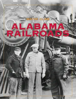 Les chemins de fer de l'Alabama - Alabama Railroads