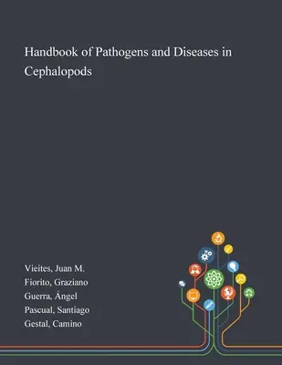 Manuel des agents pathogènes et des maladies des céphalopodes - Handbook of Pathogens and Diseases in Cephalopods