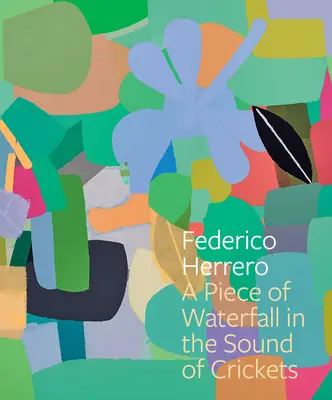 Federico Herrero : Un morceau de cascade au son des grillons - Federico Herrero: A Piece of Waterfall in the Sound of Crickets