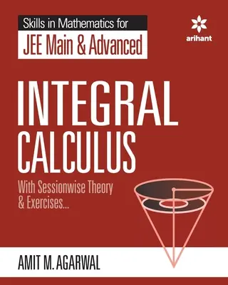 Compétences en mathématiques - Calcul intégral pour JEE Main et Advanced - Skills in Mathematics - Integral Calculus for JEE Main and Advanced