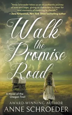 Marcher sur la route de la promesse : Un roman sur la piste de l'Oregon - Walk the Promise Road: A Novel of the Oregon Trail