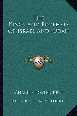 Les rois et les prophètes d'Israël et de Juda - The Kings And Prophets Of Israel And Judah