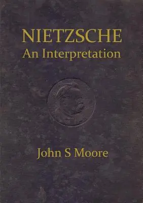 Nietzsche : une interprétation - Nietzsche an Interpretation