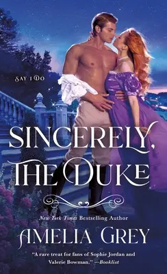 Sincèrement, le Duc : Dites-moi ce que je veux - Sincerely, the Duke: Say I Do