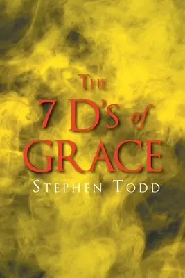 Les 7 D de la grâce - The 7 D's of Grace